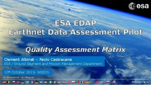 ESA EDAP Earthnet Data Assessment Pilot Quality Assessment