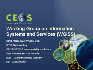 Committee on Earth Observation Satellites Working Group on