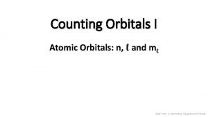Counting Orbitals I Atomic Orbitals n and m