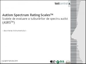Autism Spectrum Rating Scales TM Scalele de evaluare