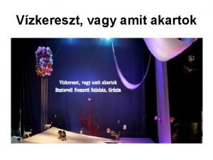 Vzkereszt vagy amit akartok Mfaja klasszikus romantikus komdia