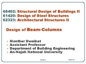 68402 Structural Design of Buildings II 61420 Design