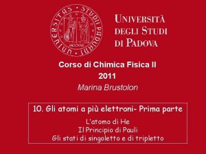 Corso di Chimica Fisica II 2011 Marina Brustolon