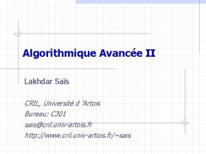 Algorithmique Avance II Lakhdar Sas CRIL Universit d