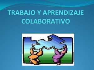 TRABAJO Y APRENDIZAJE COLABORATIVO FUNCIONES DE LOS FOROS