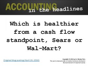 Which is healthier from a cash flow standpoint