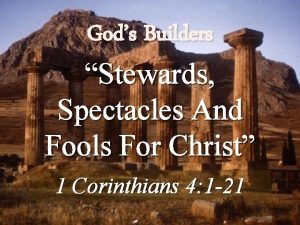 Gods Builders Stewards Spectacles And Fools For Christ