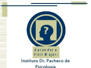 Instituto Dr Pacheco de INSTITUTO DR PACHECO DE