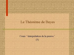 Le Thorme de Bayes Cours Interprtation de la