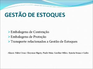 GESTO DE ESTOQUES Embalagens de Conteno Embalagens de