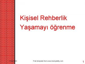 Kiisel Rehberlik Yaamay renme 11262020 Free template from