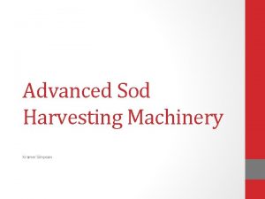 Advanced Sod Harvesting Machinery Kramer Simpson Introduction Harvesting