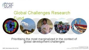 Global Challenges Research Fund Prioritising the most marginalized
