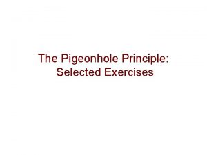 The Pigeonhole Principle Selected Exercises The PigeonHole Principle