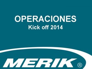 OPERACIONES Kick off 2014 PLANEACIN Y CONTROL DE