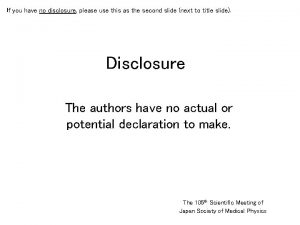 No disclosure slide