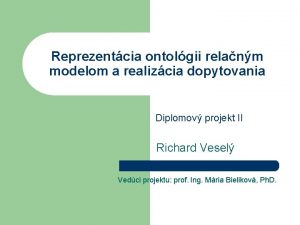 Reprezentcia ontolgii relanm modelom a realizcia dopytovania Diplomov