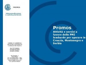 Internazionalizzazione e marketing territoriale Promos CAMERA DI COMMERCIO