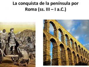 La conquista de la pennsula por Roma ss