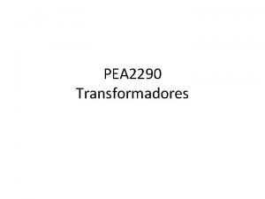 PEA 2290 Transformadores Reviso de conceitos de eletromagnetismo