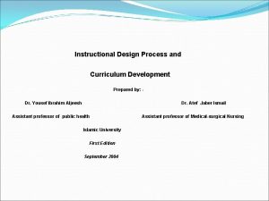 Instructional Design Process and Curriculum Development Prepared by