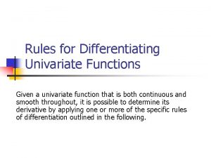 Rules for Differentiating Univariate Functions Given a univariate