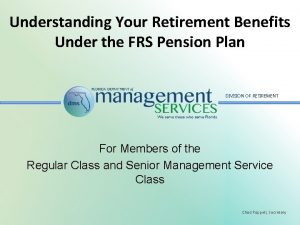 Understanding Your Retirement Benefits Under the FRS Pension