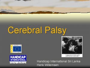 Cerebral Palsy Handicap International Sri Lanka Henk Willemsen