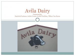Avila Dairy Presented By Kendrick Knehans Jackie Owens