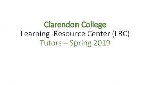 Clarendon College Learning Resource Center LRC Tutors Spring