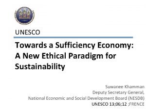 UNESCO Towards a Sufficiency Economy A New Ethical