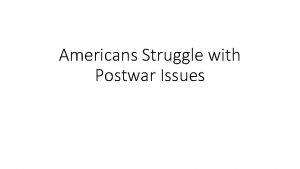 Americans struggle with postwar issues