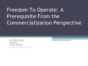 Freedom To Operate A Prerequisite From the Commercialization