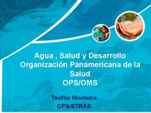 Agua Salud y Desarrollo Organizacin Panamericana de la