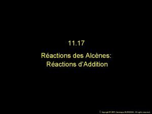 11 17 Ractions des Alcnes Ractions dAddition 1