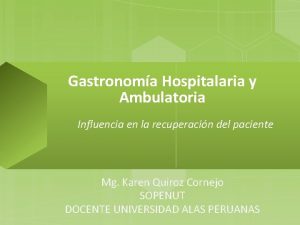 Gastronoma Hospitalaria y Ambulatoria Influencia en la recuperacin