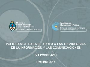 POLITICAS CTI PARA EL APOYO A LAS TECNOLOGIAS