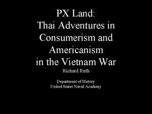 PX Land Thai Adventures in Consumerism and Americanism