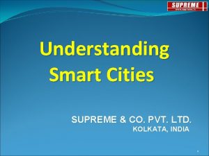 Understanding Smart Cities SUPREME CO PVT LTD KOLKATA