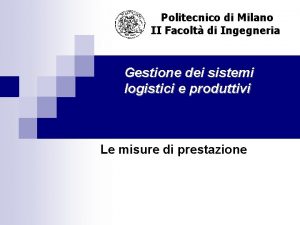 Politecnico di Milano II Facolt di Ingegneria Gestione