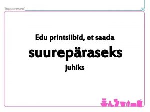 Edu printsiibid et saada suurepraseks juhiks Kige thtsam