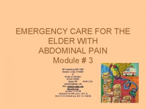 EMERGENCY CARE FOR THE ELDER WITH ABDOMINAL PAIN