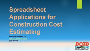 Spreadsheet Applications for Construction Cost Estimating BY CHARLES