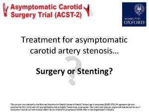 Treatment for asymptomatic carotid artery stenosis Surgery or