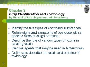 Drug identification and toxicology