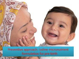 Preventive approach Iodine micronutrient formulation for prebirth Iodine