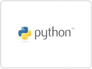 Python Basics Interpreted Not compiled like Java This