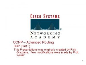 CCNP Advanced Routing BGP Part II This Presentations