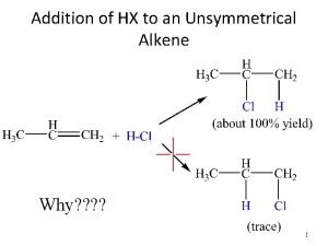 Addition of HX to an Unsymmetrical Alkene Why
