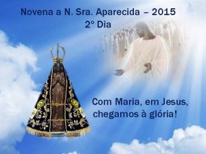 Novena a N Sra Aparecida 2015 2 Dia